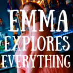 Emma Explores Everything